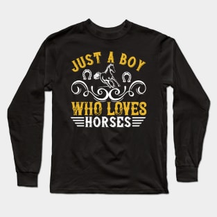 Just A Boy Who Loves Horses Long Sleeve T-Shirt